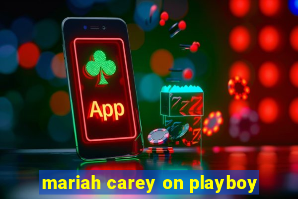 mariah carey on playboy